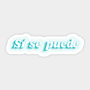 sí se puede Sticker